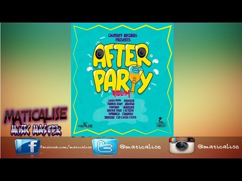 After Party Riddim Mix {Chimney Records} [Dancehall] @Maticalise