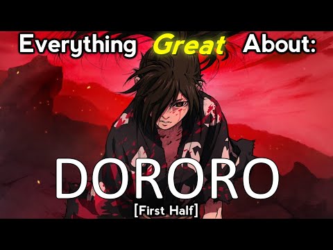 Everything Great About: Dororo | First Half