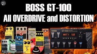 BOSS GT 100 All OVERDRIVE and DISTORTION Pedals