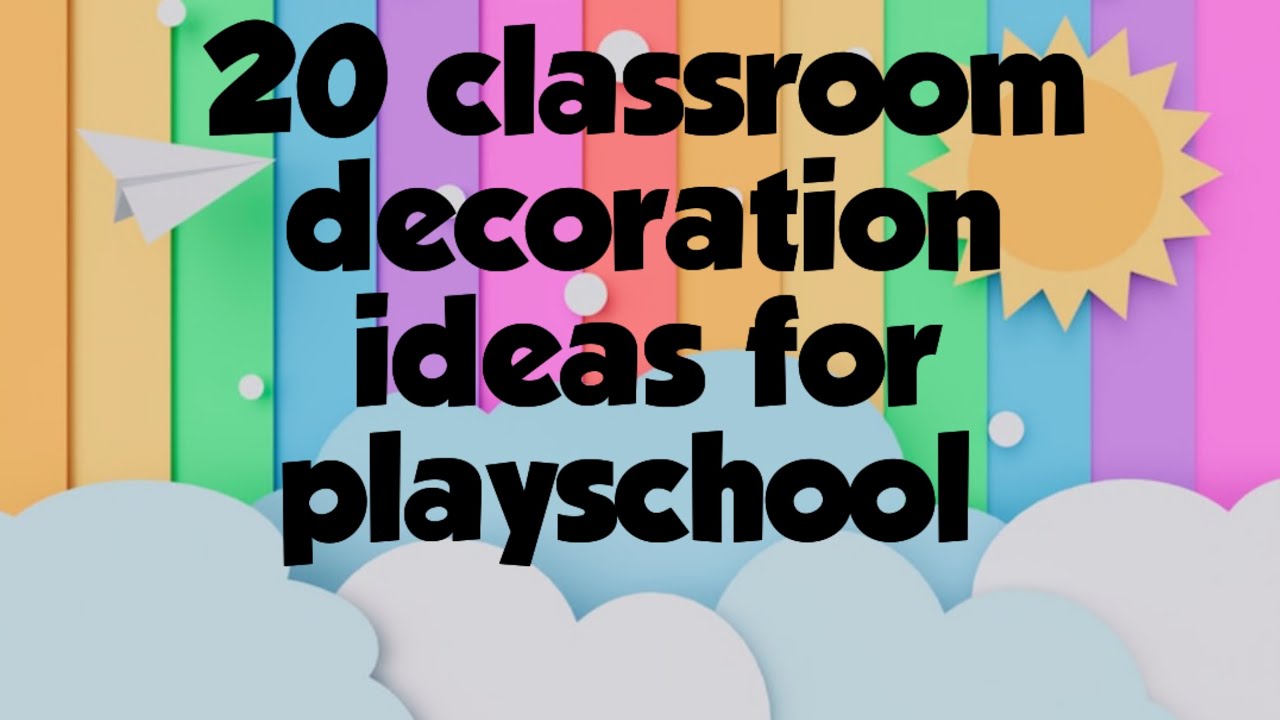 20 classroom decoration ideas for kindergarten, classroom wall decoration ideas, paper crafts ideas