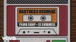 Brothers Osborne - 21 Summer (Lyric Video)