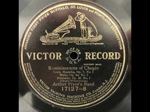 Reminiscences Of Chopin - Arthur Pryor's Band 1912