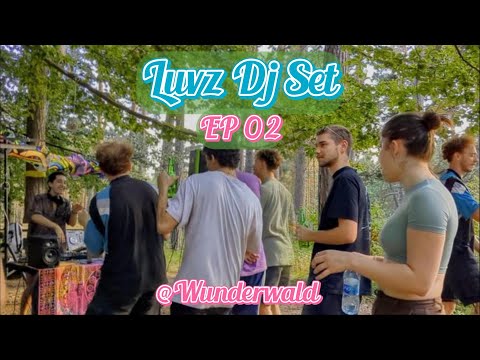 Luvz - Forest Dj Set EP02 - Wunderwald, IT
