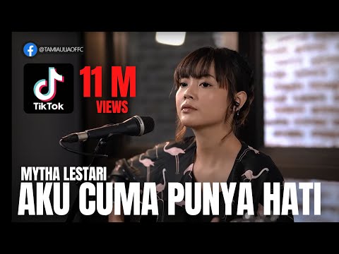 TAMI AULIA | MYTHA LESTARI - AKU CUMA PUNYA HATI