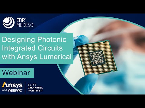 Designing Photonic Integrated Circuits with Ansys Lumerical
