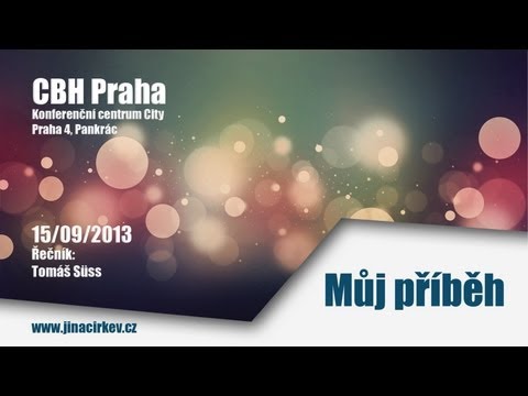 2013/09/15 CBH - Můj Přiběh - Tomáš Süss