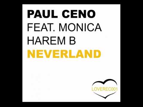 Paul Ceno  feat. Monica Harem B - Neverland The Remix (Dany Lorence Rmx)