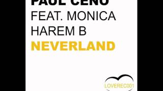 Paul Ceno  feat. Monica Harem B - Neverland The Remix (Dany Lorence Rmx)