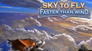 Sky to Fly: Faster Than Wind - Android Gameplay HD