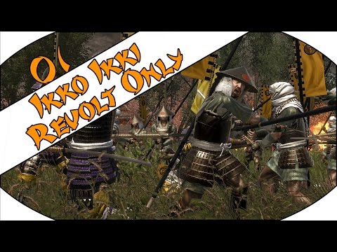 FAIL MONK - Ikko Ikki (Challenge: Revolt Only) - Total War: Shogun 2 - Ep.01!