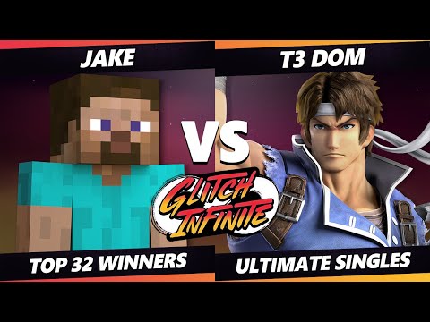 Glitch Infinite Top 32 - Jake (Steve) Vs. T3 Dom (Richter) - SSBU Ultimate Tournament