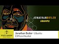 Jonathan Butler - Ubuntu (Official Audio)