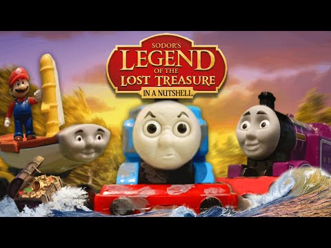 Sodor's Legend Of The Lost Treasure In A Nutshell