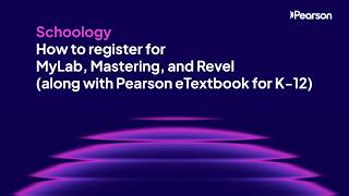 Schoology: How to register for MyLab, Mastering, and Revel (along with Pearson eTextbook for K-12)