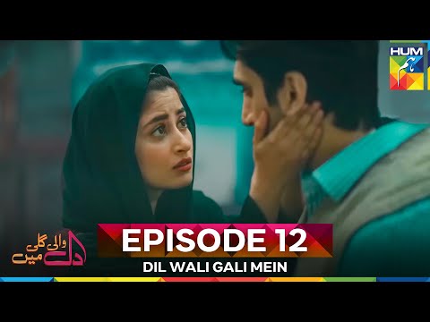 Dil Wali Gali Mein Episode 12