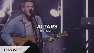 &quot;Altars&quot; Highlight | BridgeCity Music