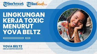 Lingkungan Kerja Toxic Menurut Yova Beltz, HRD Sekaligus Seleb Tiktok Edukator di Dunia Kerja