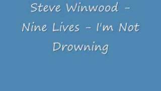 Steve Winwood - I'm Not Drowning