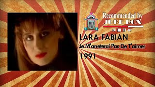 Lara Fabian - Je M&#39;arreterai Pas De T&#39;aimer 1991