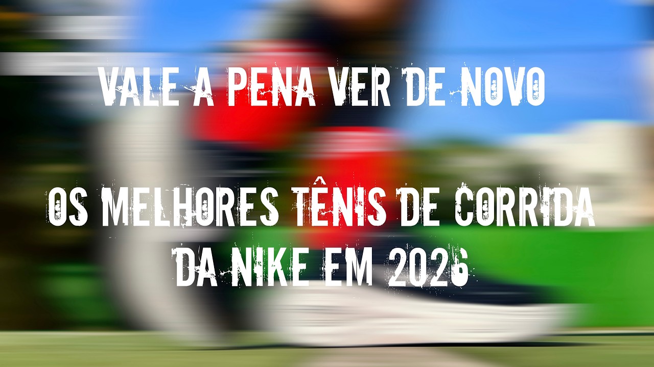 Assistir no YouTube: VALE A PENA VER DE NOVO - Os Melhores Tênis de Corrida da Nike