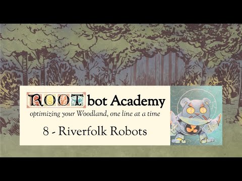 Learning the Riverfolk Robots (ROOTbot Academy #8)