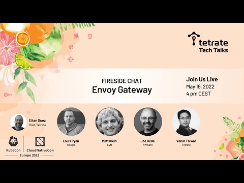 Tetrate Tech Talks - Fireside chat on Envoy Gateway