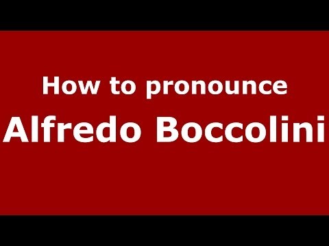 How to pronounce Alfredo Boccolini (Italian/Italy)  - PronounceNames.com