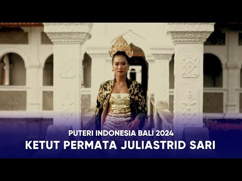 Video Profile Puteri Indonesia Bali 2024 - Ketut Permata Juliastrid Sari