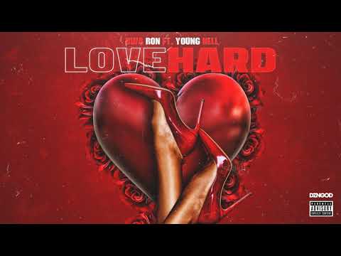 BWA Ron - Love Hard (ft. Young Nell) [AUDIO]