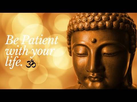 Buddha Motivation - Be patient everything comes at the right moment. ????