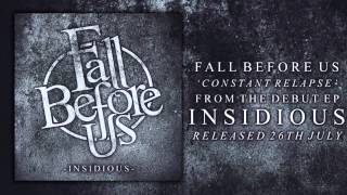 Fall Before Us - Constant Relapse