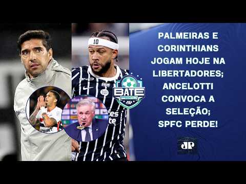 HOJE TEM PALMEIRAS, CORINTHIANS E CONVOCAÇÃO DA SELEÇÃO; SÃO PAULO PERDE PARA O BOCA! | BATE-PRONTO