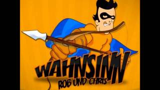 Rob & Chris - Wahnsinn