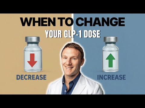 When to Increase or Decrease Your GLP-1 Dose (Doctor Explains)