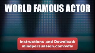 World Famous Actor   Become In Demand, Famous, and Dominate Hollywood
