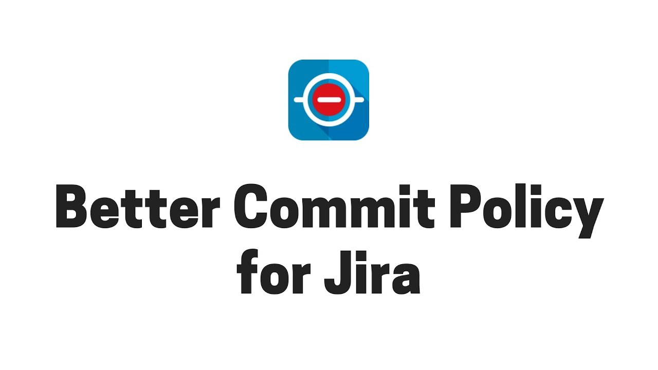 Better Commit Policy for Jira - Introduction in 7 minutes