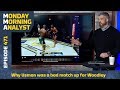 Why Kamaru Usman Was A Bad Matchup For Tyron Woodley | Monday Morning Analyst #471