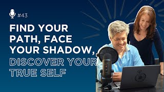 Find Your Path, Face Your Shadow, Discover Your True Self | Enneagram 2.0 Podcast #43