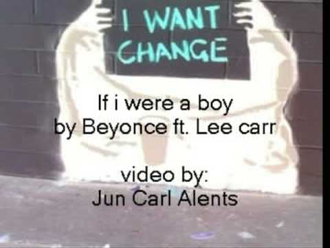 If I were a boy--- beyonce ft. Lee Carr
