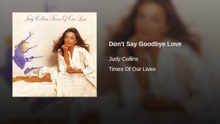 Don't Say Goodbye Love Music Video