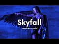 Adele - Skyfall (sped up+reverb)