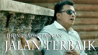 Download lagu Lagu Karo JALAN TERBAIK - JHON PRADEP TARIGAN | Lagu Karo Kenangan [ ] mp3