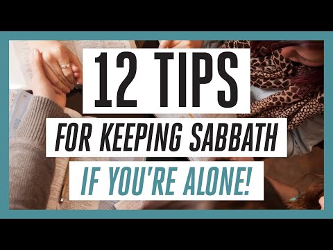 12 Tips for Keeping the Sabbath if You're Alone