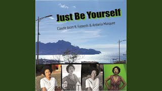 Download lagu Just Be Yourself (JUST BE YOURSELF FEATURING FATEENH AND ANTONIA MARQUEE) mp3