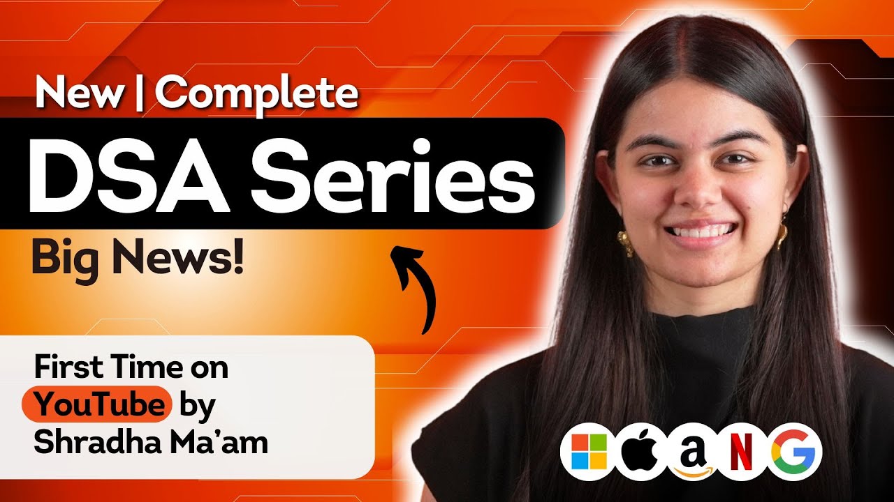 DSA Complete Series 🚀 : Data Structures & Algorithms | by Shradha Khapra Ma'am