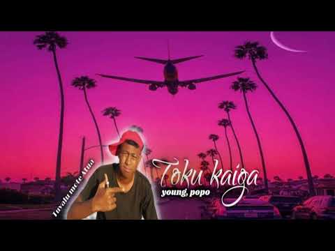 TOKU KAIGA ft YOUNG POPO,,, (TODAY)
