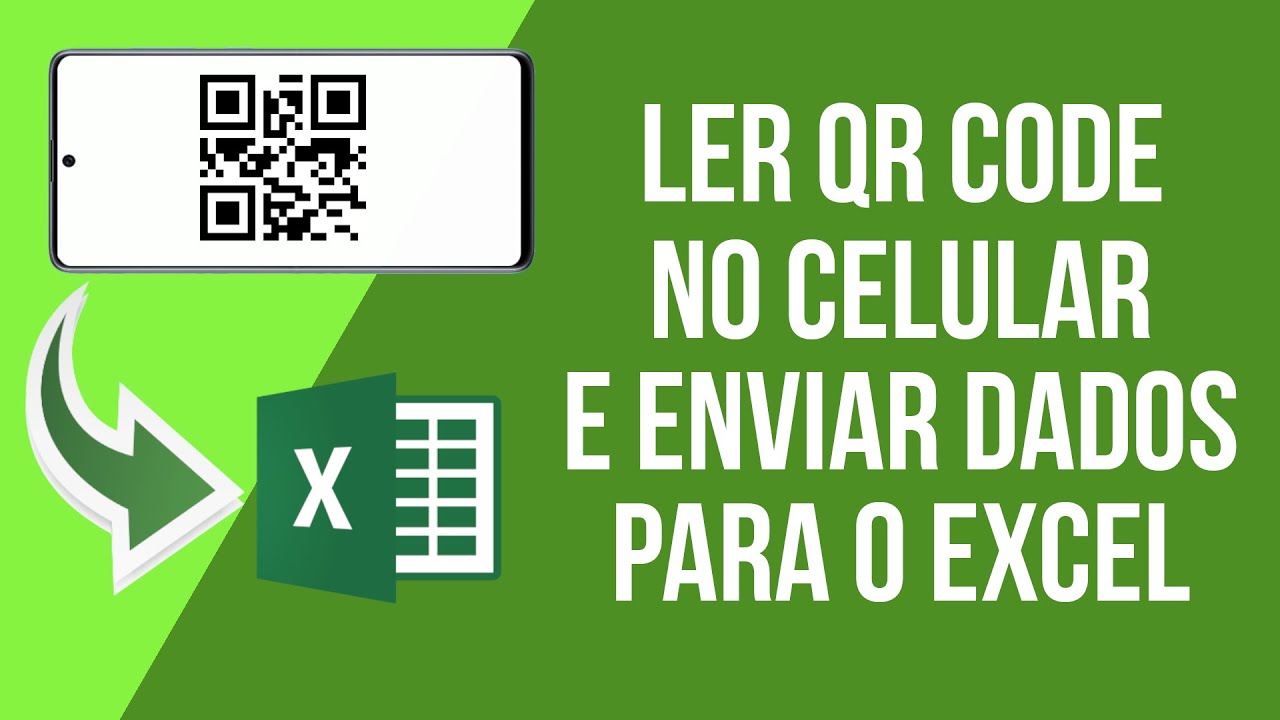 Como ler QR Code no celular e enviar dados para o Excel