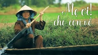 Mẹ Ơi Cho Con Về - Quang Vũ
