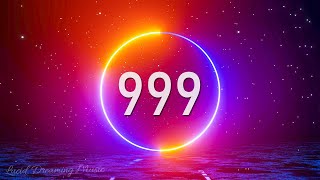The most powerful frequency of the universe - 999