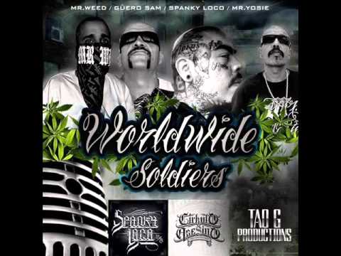 EL GÜERO SAM  FEAT MR WEED FEAT SPANKY LOCO FEAT YOSIE LOKOTE (WORLDWIDE SOLDIERS)TALBOX TAO